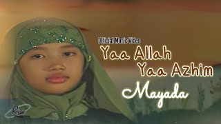 Yaa Allah Yaa Azhim - Mayada