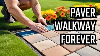 Watch How We Install a Paver Walkway That Lasts a Lifetime!