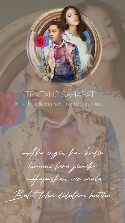 ya Allah lagunya bikin adem ♥️ #anneth #betrandputraonsu #tentangsahabat