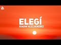 Rauw Alejandro - Elegi (Letra) ft. Dalex, Lenny Tavarez, Dimelo Flow