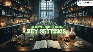 Key Settings of Dr. Jekyll and Mr. Hyde