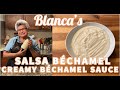 Blanca&#39;s Salsa Béchamel | Creamy Béchamel Sauce | CC: English &amp; Español
