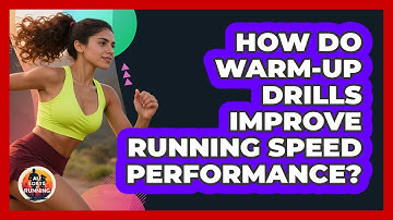 How Do Warm-up Drills Improve Running Speed Performance? - All Sorts Of Running