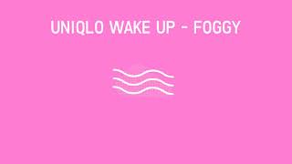 UNIQLO WAKE UP - FOGGY