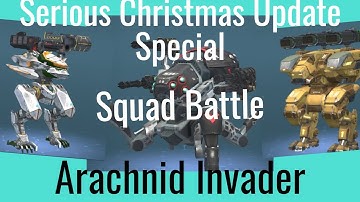 Arachnid Invader | War Robot Gameplay | Serious Christmas Update Special [No Subtitles]