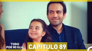 Todo Por Mi Hija - Capitulo 89