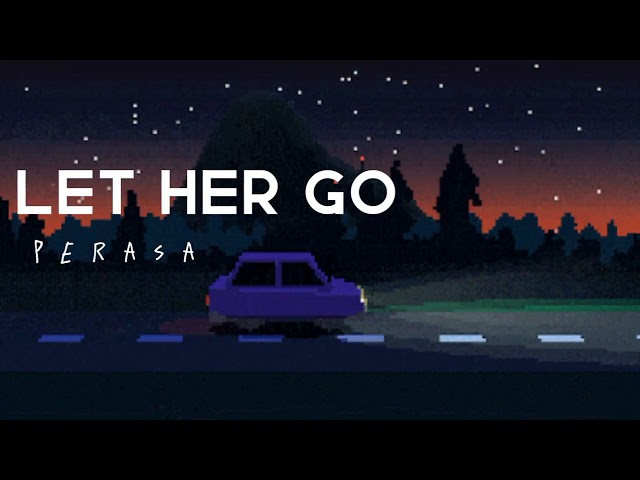 Let Her Go - Passenger | slowed down + reverb | tik tok song class=