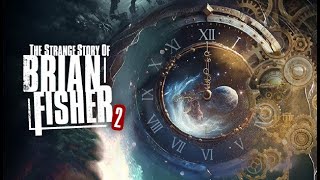 The Strange Story Of Brian Fisher Chapter 2 - FULL GAME Walkthrough Gameplay