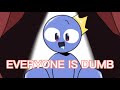 Everyone is dumb  animation meme animationmeme rainbowfriends