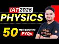 IAT 2026 Physics PYQs 🔥 | 50 Most Expected Questions for IAT Exam Preparation | Abdul sir