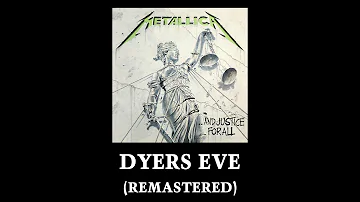 Metallica: Dyers Eve (Remastered)