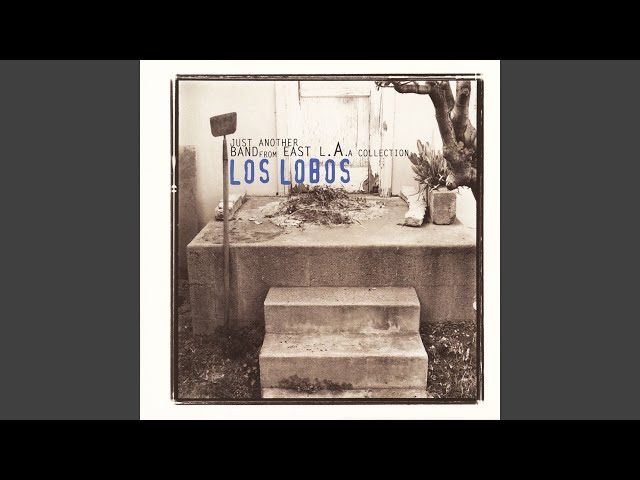 Los Lobos - Bella Maria De Mi Alma