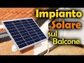 Impianto Solare Fotovoltaico sul Balcone FAI da TE