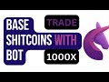 HOW TO RESEARCH AND TRADE BASE MEMECOINS WITH 1000X PROFIT USING TRADING BOT #shitcoins #memecoins