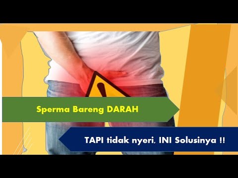 sperma-bercampur-darah-sperma-coklat-tapi-tidak-nyeri-dan-cara-mengatasinya