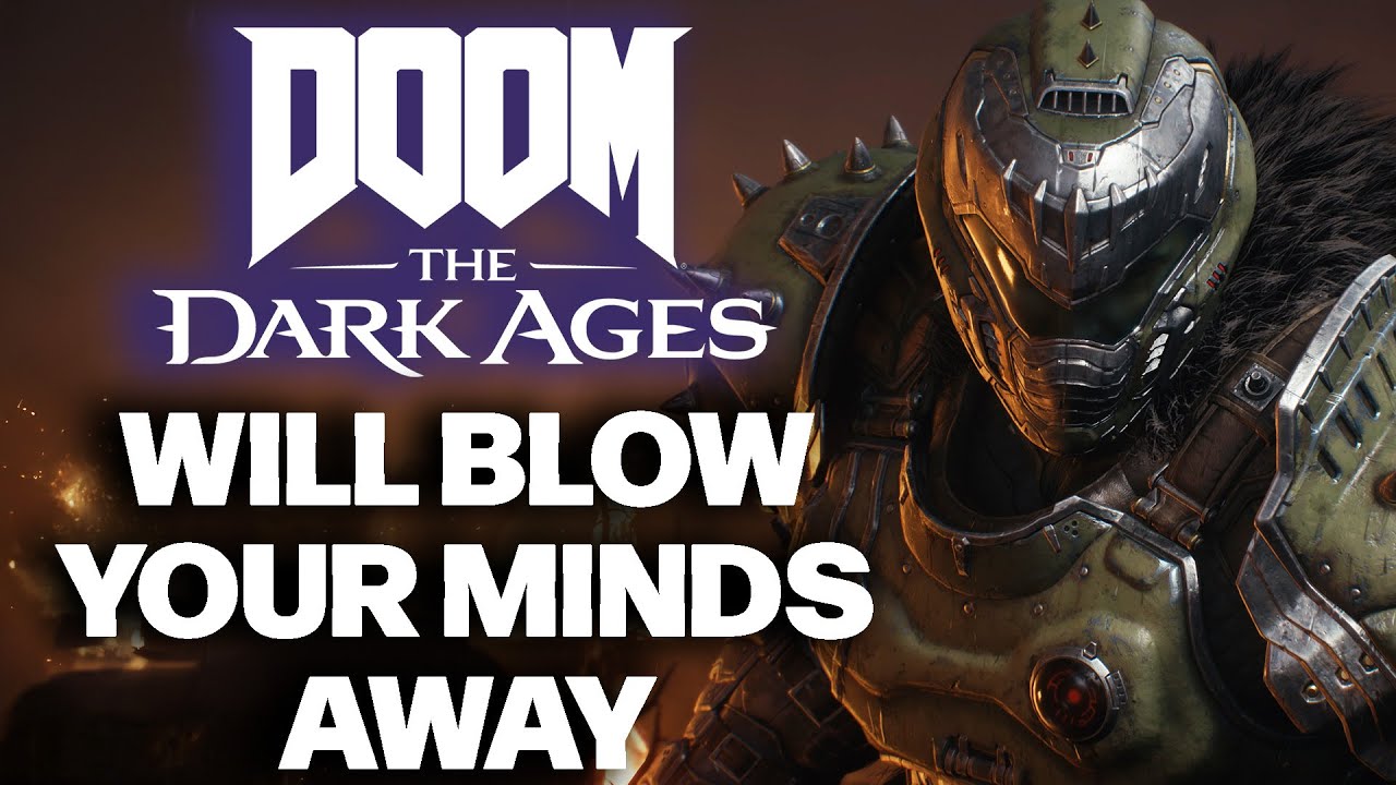 WATCH: Why DOOM: The Dark Ages Will Be The GREATEST DOOM Yet