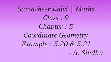 9th Maths Samacheer | Chapter 5 | Coordinate | Geometry | Example 5.20 & 5. 21