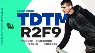 2019 TDTM | R2F9 | McBeth, Heimburg, Doyle, McCray