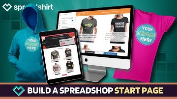 How To Build Your Spreadshop | Spreadshirt Tutorial