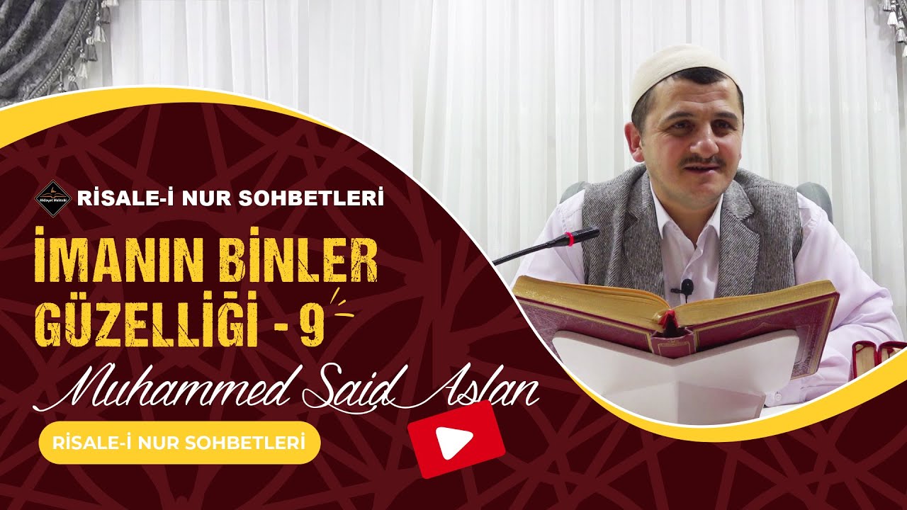 İmanın Binler Güzelliği - 9 - Risale-i Nur Sohbetleri - 29.01.2024