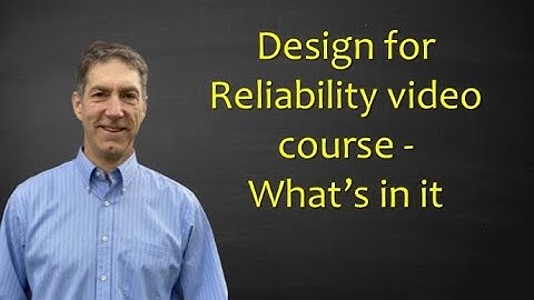 Design for Reliability video course explainer