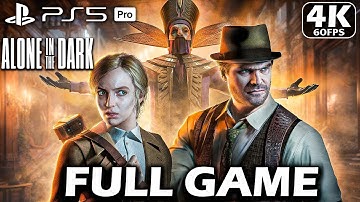 ALONE IN THE DARK Gameplay Walkthrough FULL GAME [4K 60FPS PS5 PRO] - No commentary