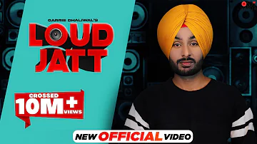 Loud Jatt (Full Video) | Garrie Dhaliwal x Bhindder Burj | New Punjabi songs 2023