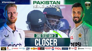 Closer | Pakistan vs England | 3rd Test Day 3 | PCB | M4B1A
