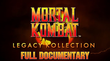 Mortal Kombat: Legacy Kollection -- FULL DOCUMENTARY