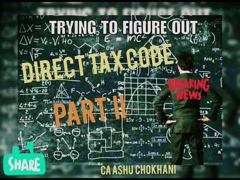 "Direct Tax Code" - Part 2 - "Decoding: Individuals - Huge Relief,Refund,DDT,Transfer Pricing etc”