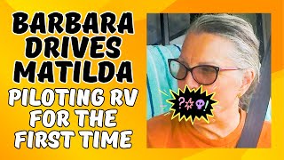 First Time RV Driver  Ms Barbara Drives the Matilda 3 #shorts #short