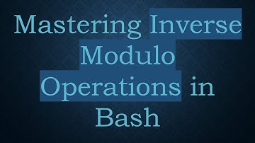 Mastering Inverse Modulo Operations in Bash