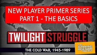Twilight Struggle New Player Strategy Guide - Part 1 - The Basics