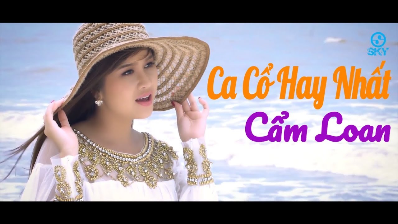 Cẩm Loan Ca Cổ Hay Nhất 2018 | Tân Cổ Giao Duyên – Nghệ Sĩ Trẻ Hát Ca Cổ Quá Hay | Tổng hợp các kiến thức nói về nhac chuong vong co hay chi tiết nhất
