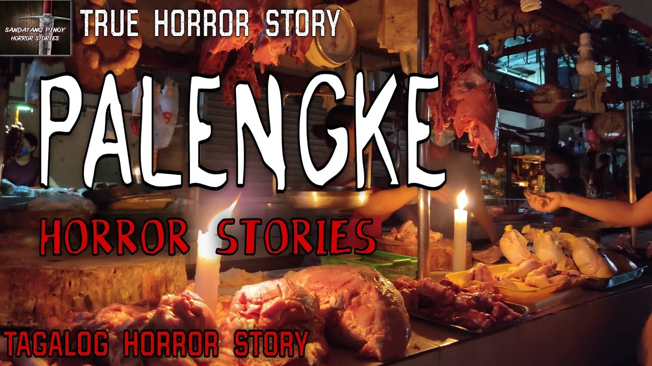 PALENGKE HORROR STORIES | True Horror Stories |  Kwentong Aswang