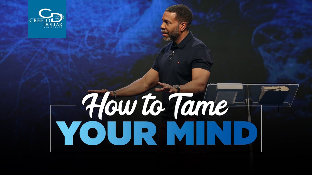 How to Tame Your Mind  - Wednesday Service