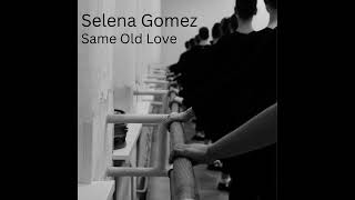 Download Lagu Selena Gomez - Same Old Love - Slowed - Reverb MP3 Download Lagu Selena Gomez - Same Old Love - Slowed - Reverb MP3