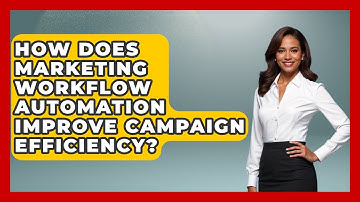 How Does Marketing Workflow Automation Improve Campaign Efficiency? | Saas Marketing Wizards News