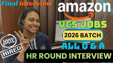 Amazon Final HR ROUND VCS Interview Questions 2026 / Work From Home Jobs 2026 | Amazonian