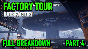 Full Factory Tour Part 4 - Satisfactory - Our Old Build
