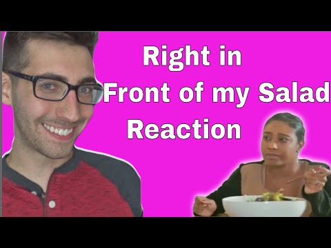 Right In Front Of My Salad