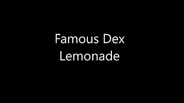 Famous Dex - Lemonade *New Song*