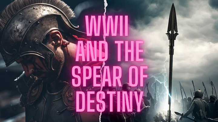 The Ancient Super Weapon: The Holy Lance and World War 2