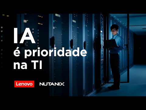 Lenovo & Nutanix aceleram a adoção de IA na TI corporativa