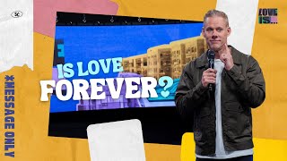 Love and the True Meaning of Forever (Message) | Sandals Church by Sandals Church 7,682 views 2 weeks ago 40 minutes