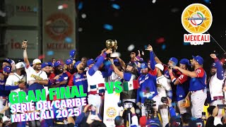 Dominica Vs Mexico FINAL Serie Del Caribe Mexicali 2025.
