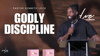 Evolve Church|Godly Discipline|Pastor Kenneth Lock II