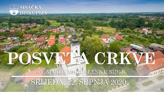 Posveta župne crkve sv. Marije Magdalene u Sunji
