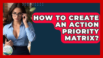 How To Create An Action Priority Matrix? - The Personal Growth Path