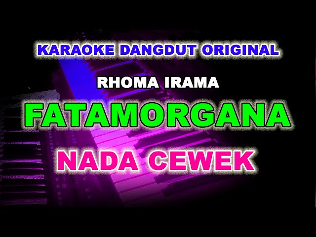 Fatamorgana - Rhoma Irama karaoke dangdut original versi orgen tunggal cover hoki musik bass glueeer class=